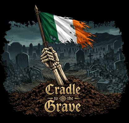 Cradle to the Grave Irish Pride T-Shirt - Lucky Clover Threads